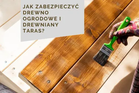 Czym impregnować taras? Olej czy lakierobejca? Poradnik eksperta